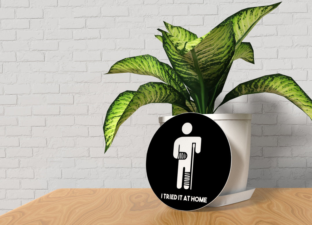 I Tried It at Home | Funny Sign for Kitchen, Workshop
