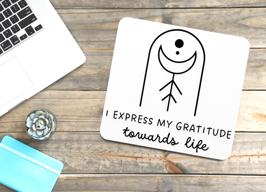 I Express My Gratitude Towards life | Funny Sign for Home or Office