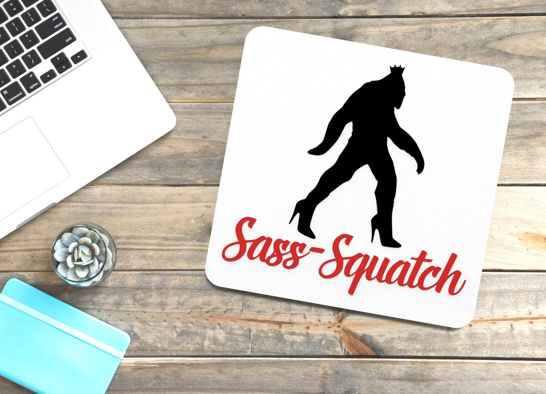 Sass-Squatch | Funny Sign for Sassy Home, Cabin, or Office Decor