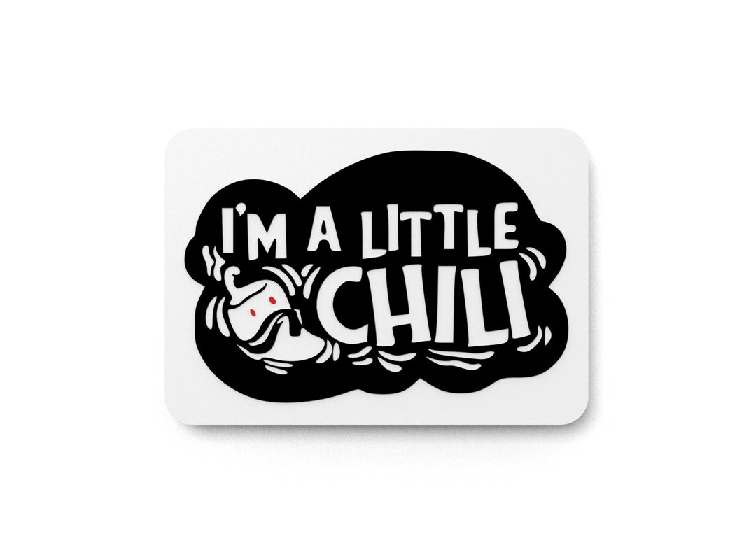 
  
  I'm A Little Chili | Funny sign For Home or Office
  
