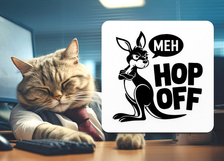 Meh Hop Off | Funny sign For Home or Office