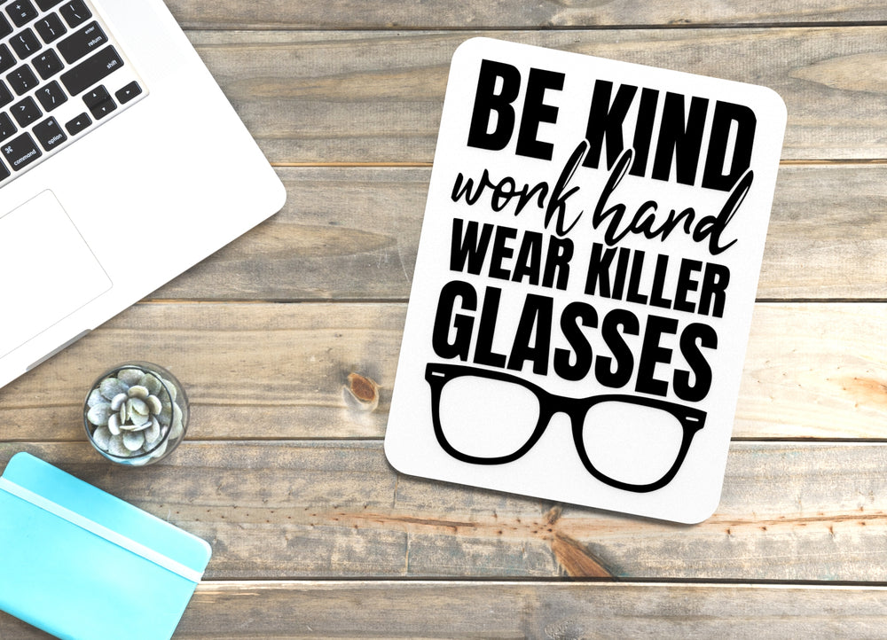 
  
  Be Kind Work Hand Wear Killer Glasses | Funny sign For Home or Office
  
