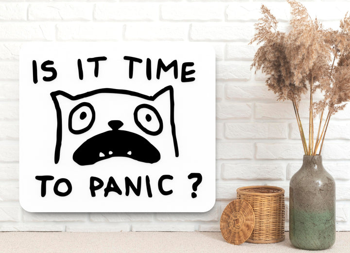 Panic Mode On | Funny Sign for Home or Work Decor