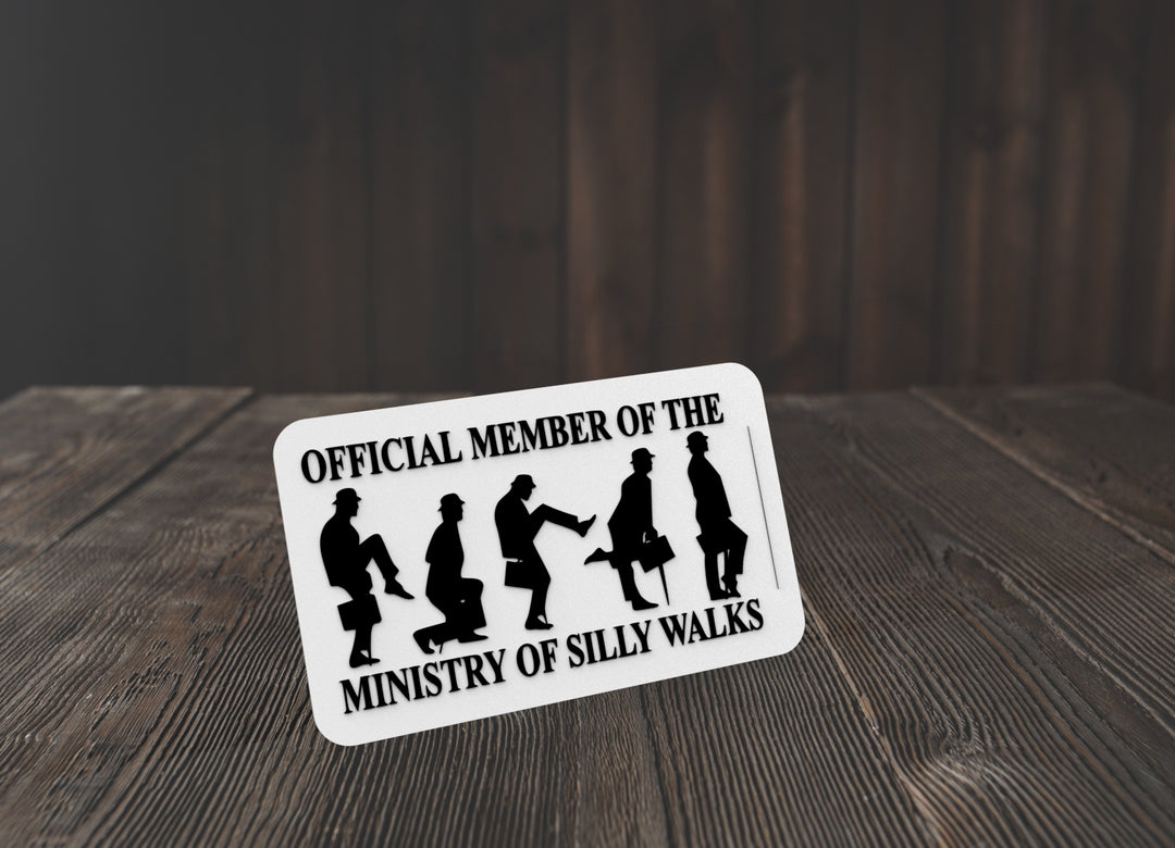 Official Member Of The Ministry Of Silly Walks | Funny sign For Home or Office