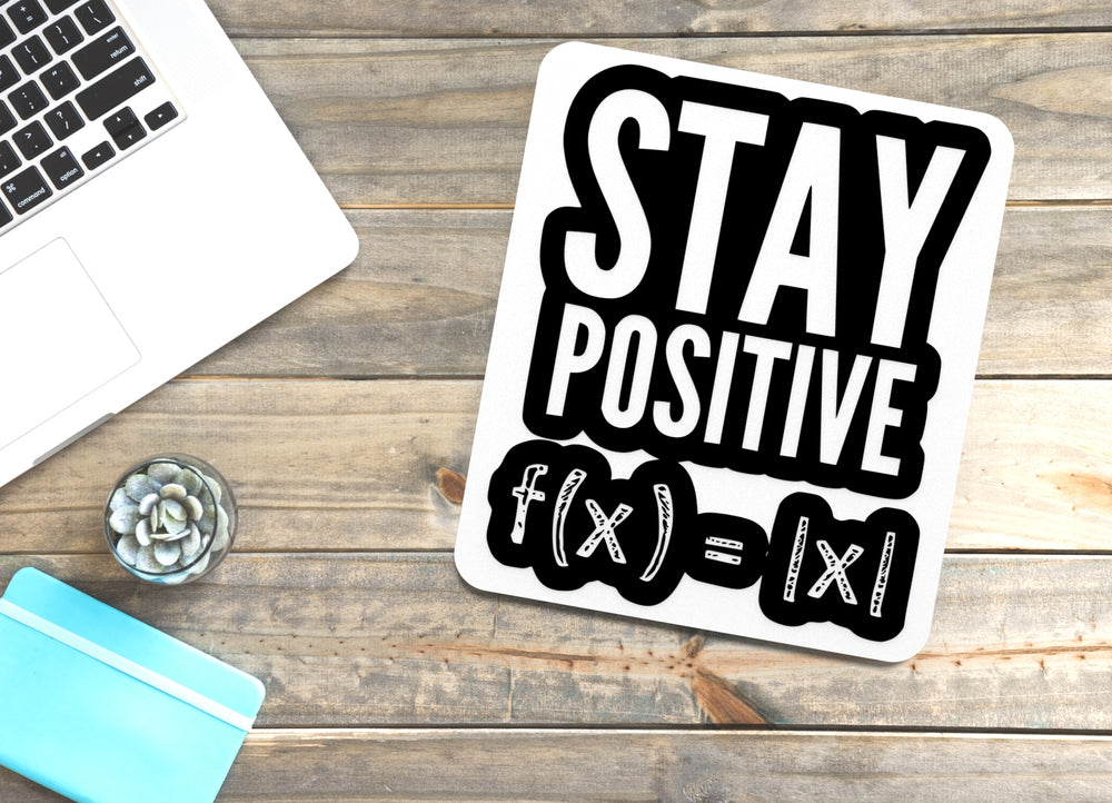 
  
  Stay Positive | Funny sign For Home or Office
  
