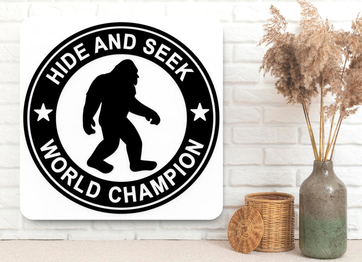 Hide And Seek World Champion | Funny sign For Home or Office