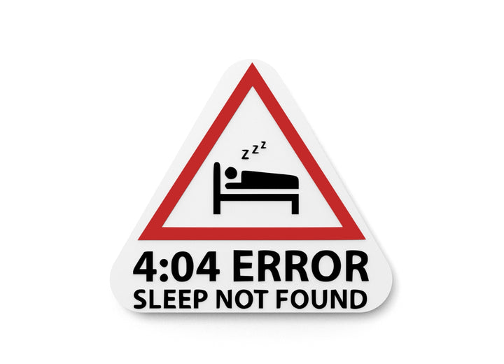 4.04 Error Sleep Not Found | Funny sign For Home or Office