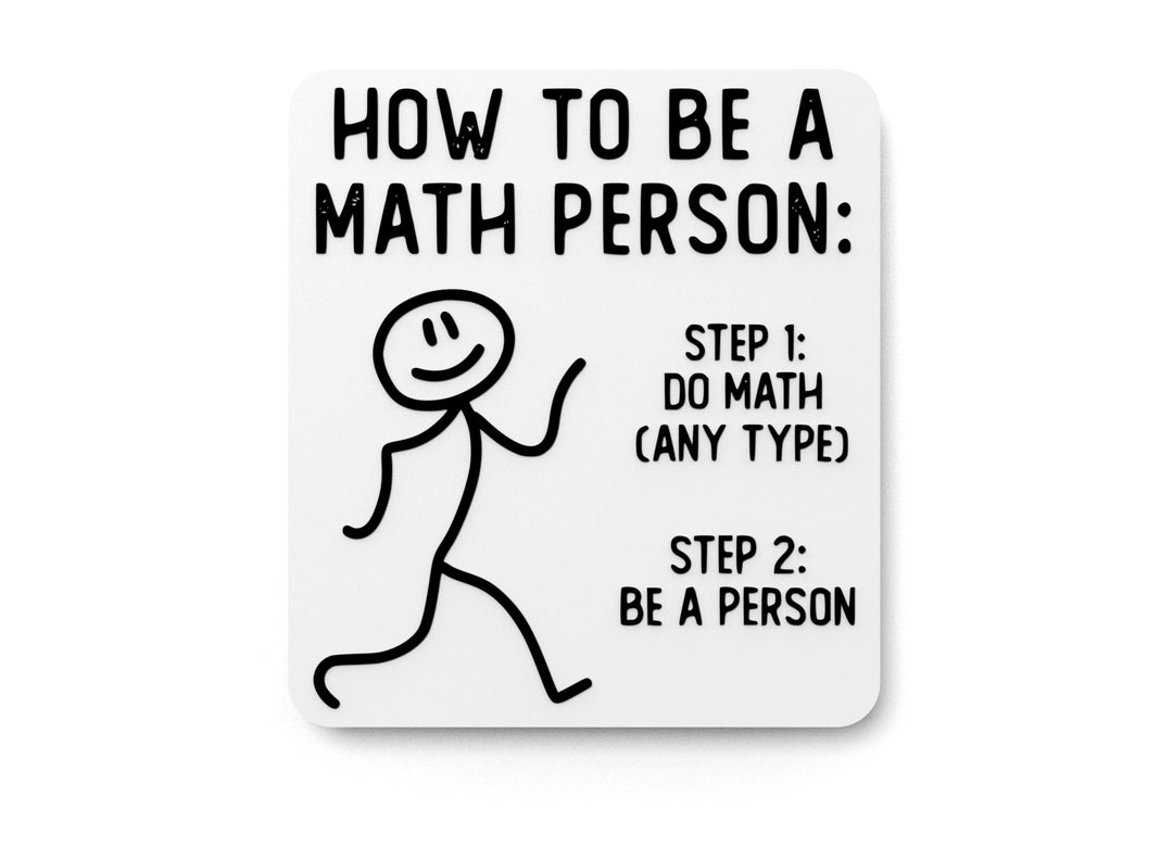 
  
  How To Be A Math Person | Funny sign For Home or Office
  
