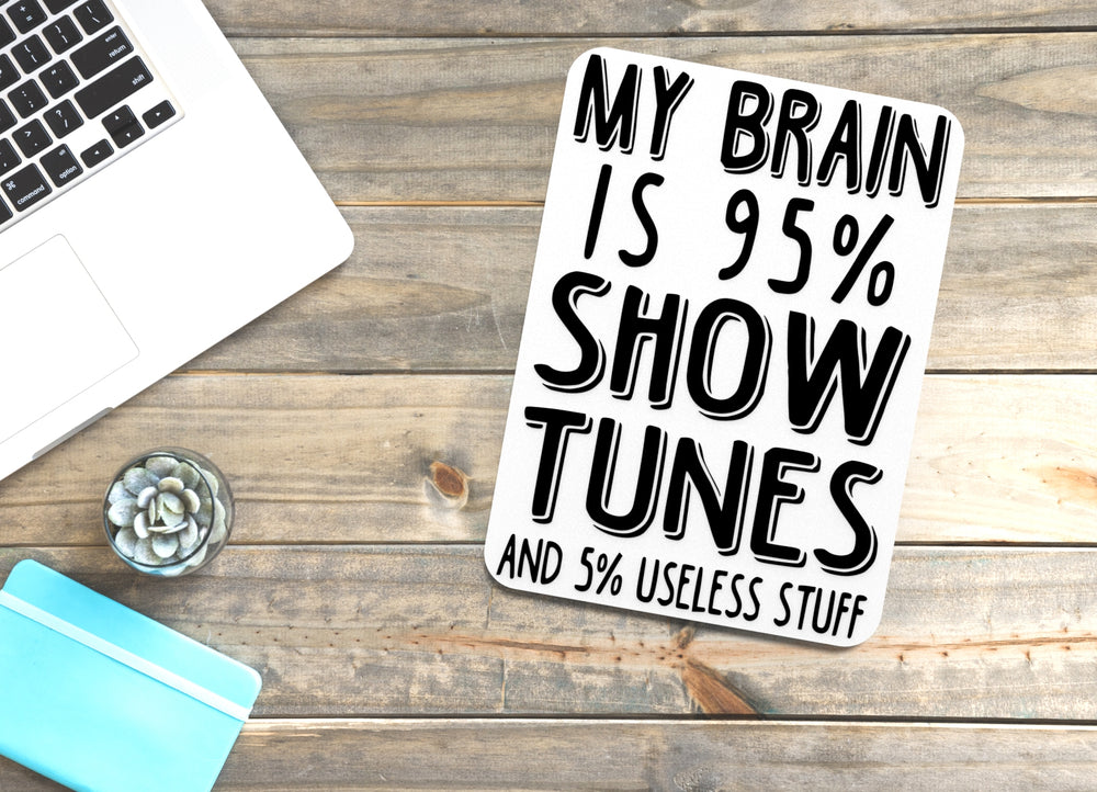 
  
  My Brain Is 95% Slow Tunes And 5% Useless Stuff | Funny sign For Home or Office
  
