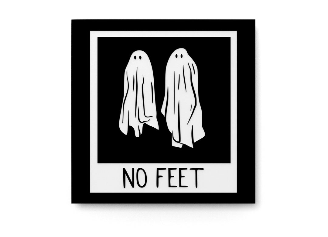 
  
  No Feet | Funny Sign for Home or Office
  
