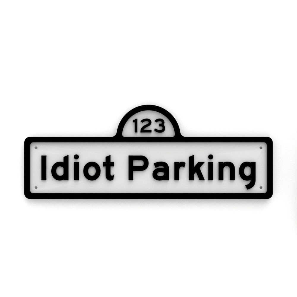 
  
  Funny Sign | Idiot Parking
  
