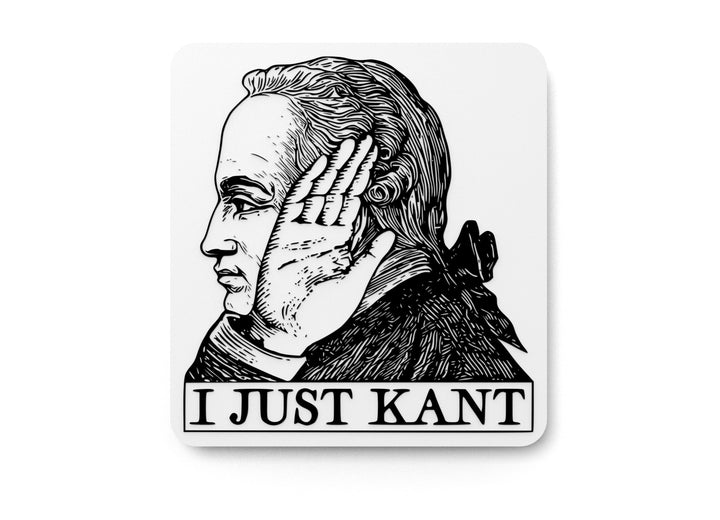 I Just Kant | Funny Sign for Home or Office