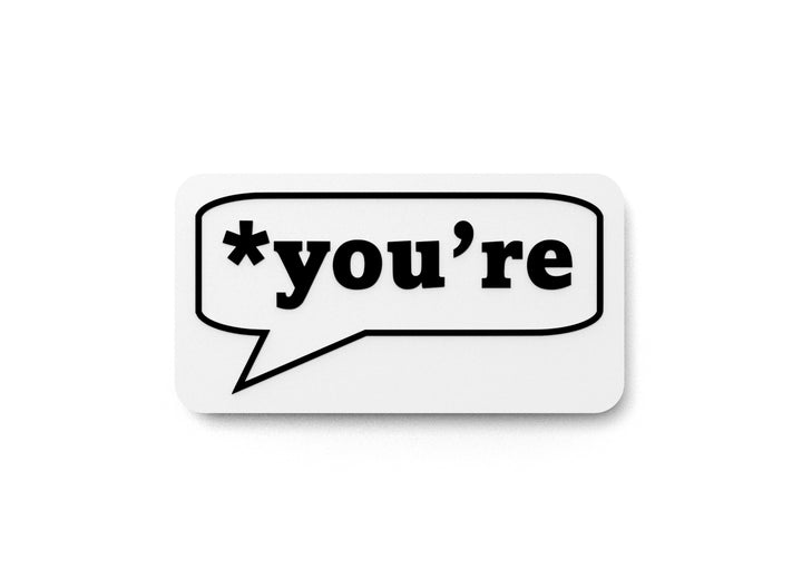 You're | Funny Sign for Home or Office