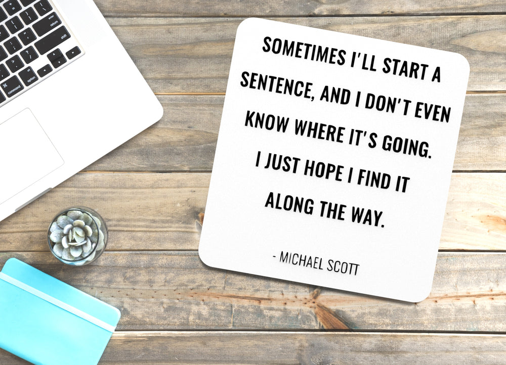
  
  SomeTime I'll Start A Sentence And I Don't Even | Funny Sign for Home or Office
  
