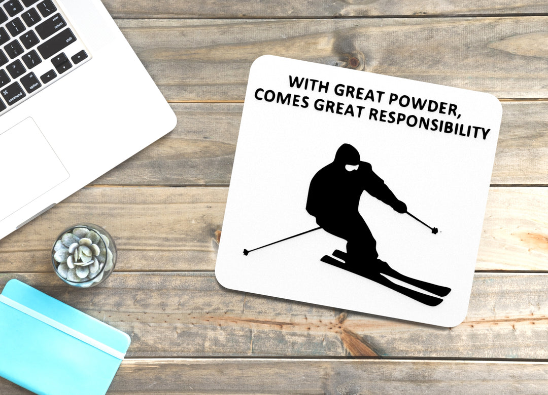 With Great Powder Comes Great Responsibility | Funny sign For Home or Office