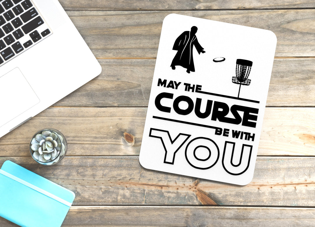 May The Course Be With You | Funny sign For Home or Office