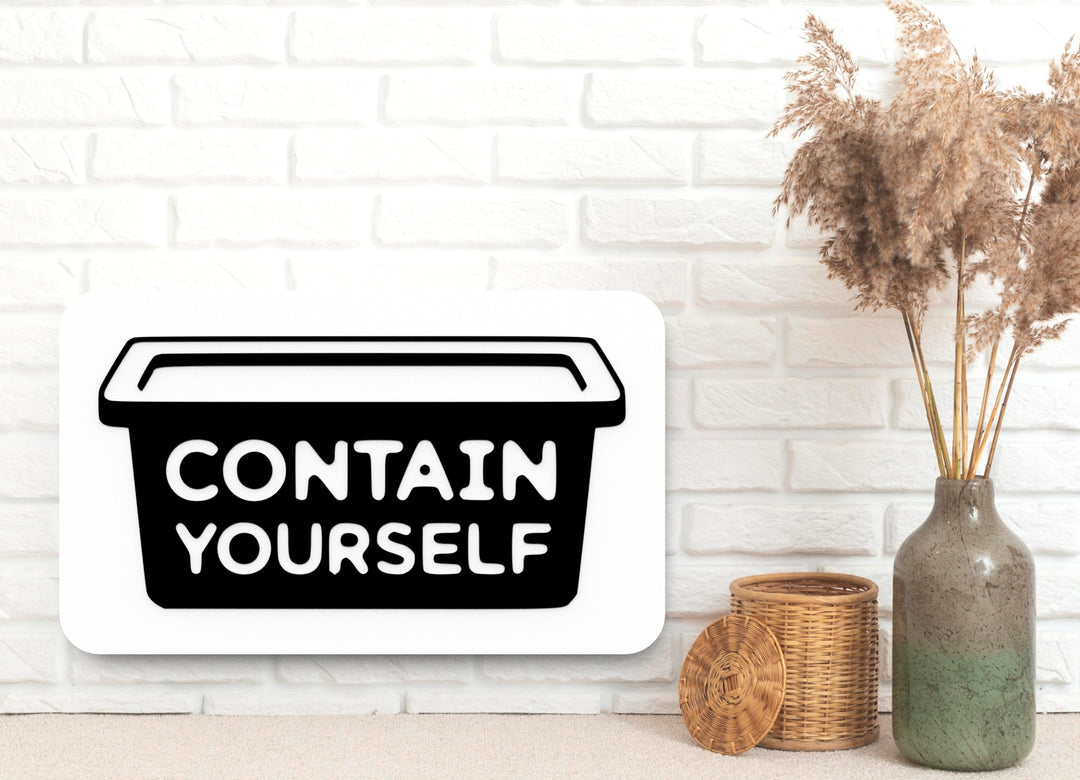 Contain Yourself | Funny 3D Wall Sign – Bold Decor for Home or Office