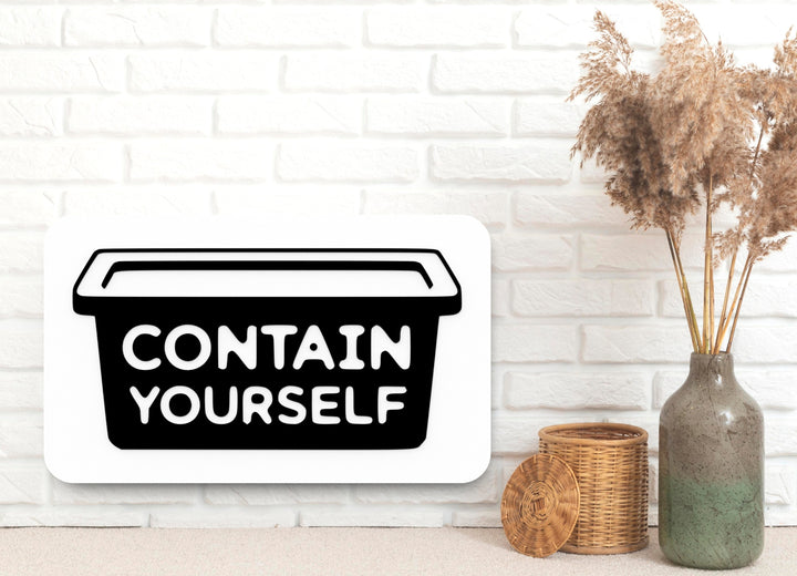 Contain Yourself | Funny 3D Wall Sign – Bold Decor for Home or Office