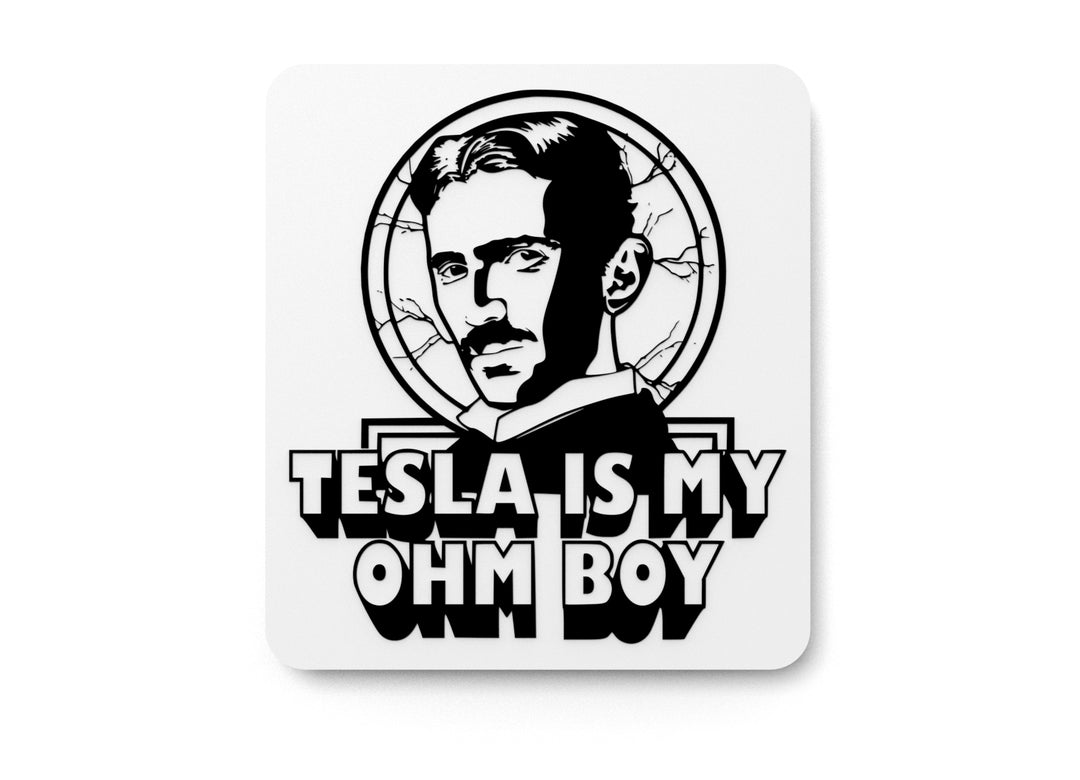 
  
  Tesla Is My Ohm Boy | Funny Sign for Home or Office
  
