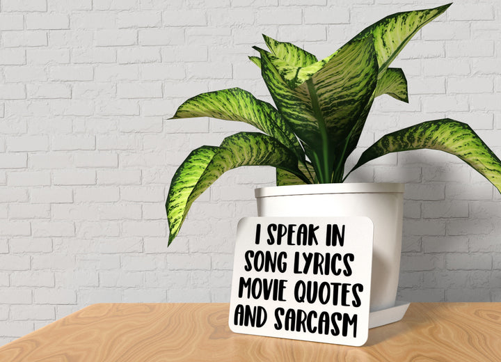 I Speak In Song Lyrics Move Quotes And Sarcasm | Funny Sign for Home or Office