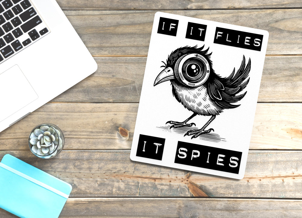 
  
  If It Flies It Spies | Funny Sign for Home or Office
  
