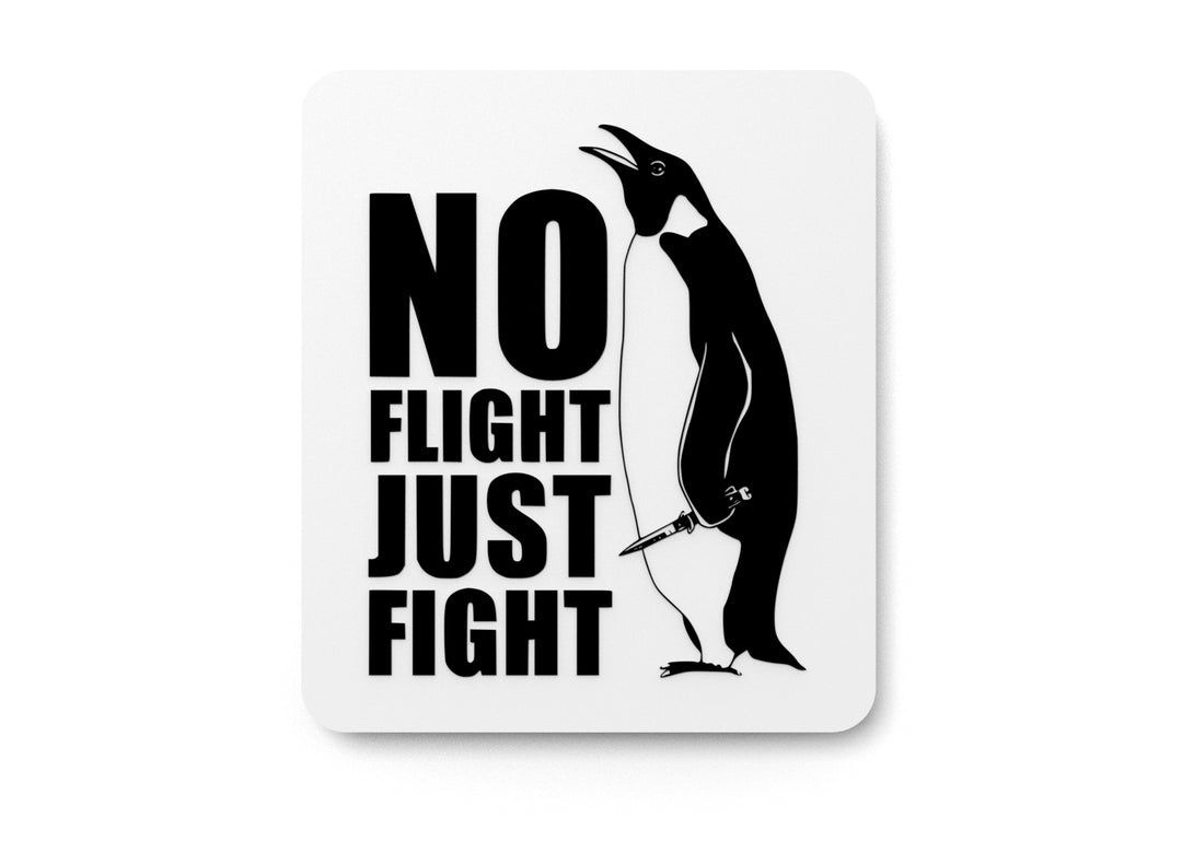 
  
  No Flight Just Fight | Funny sign For Home or Office
  
