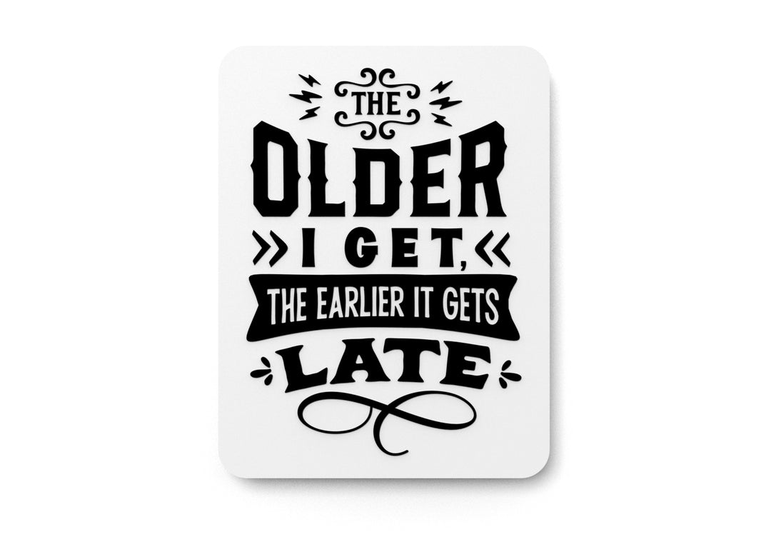 
  
  Bold 3D Printed I Get Late Older People Wall Art – Durable PLA Sign For Office
  
