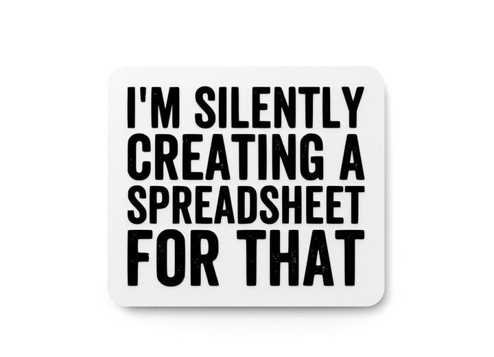 Silently Spreadsheeting | Funny 3D Sign for Home or Office Decor