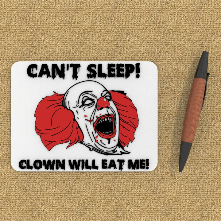 Funny Sign | Can't Sleep Clown Will Me