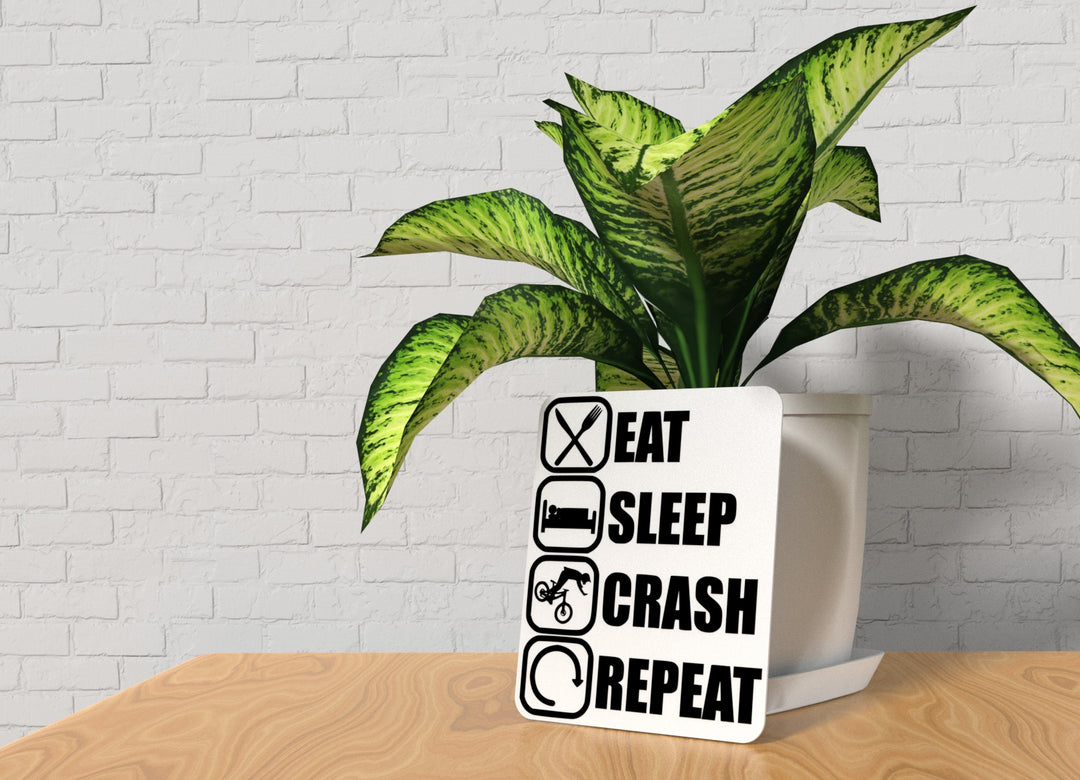 Eat Sleep Crash Repeat | Funny sign For Home or Office