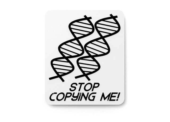 Stop Copying Me | Funny Sign for Home or Office