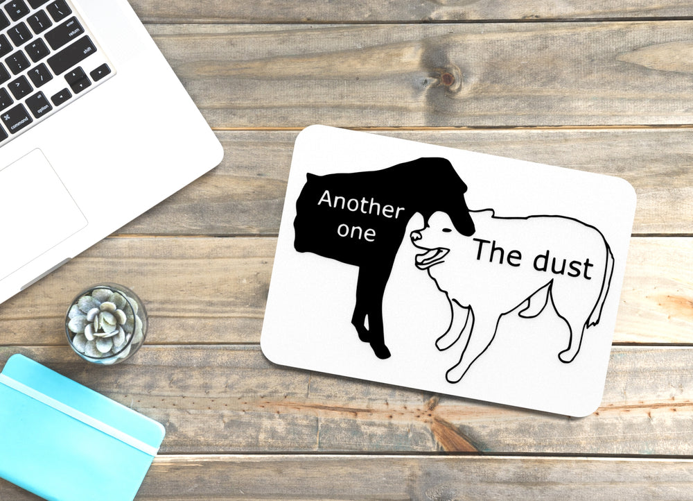 
  
  Another One The Dust | Funny sign For Home or Office
  
