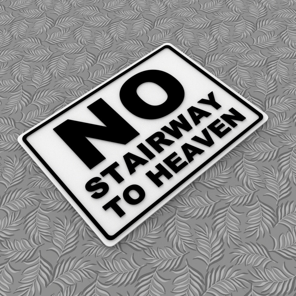 Funny Sign | No Stairway to Heaven