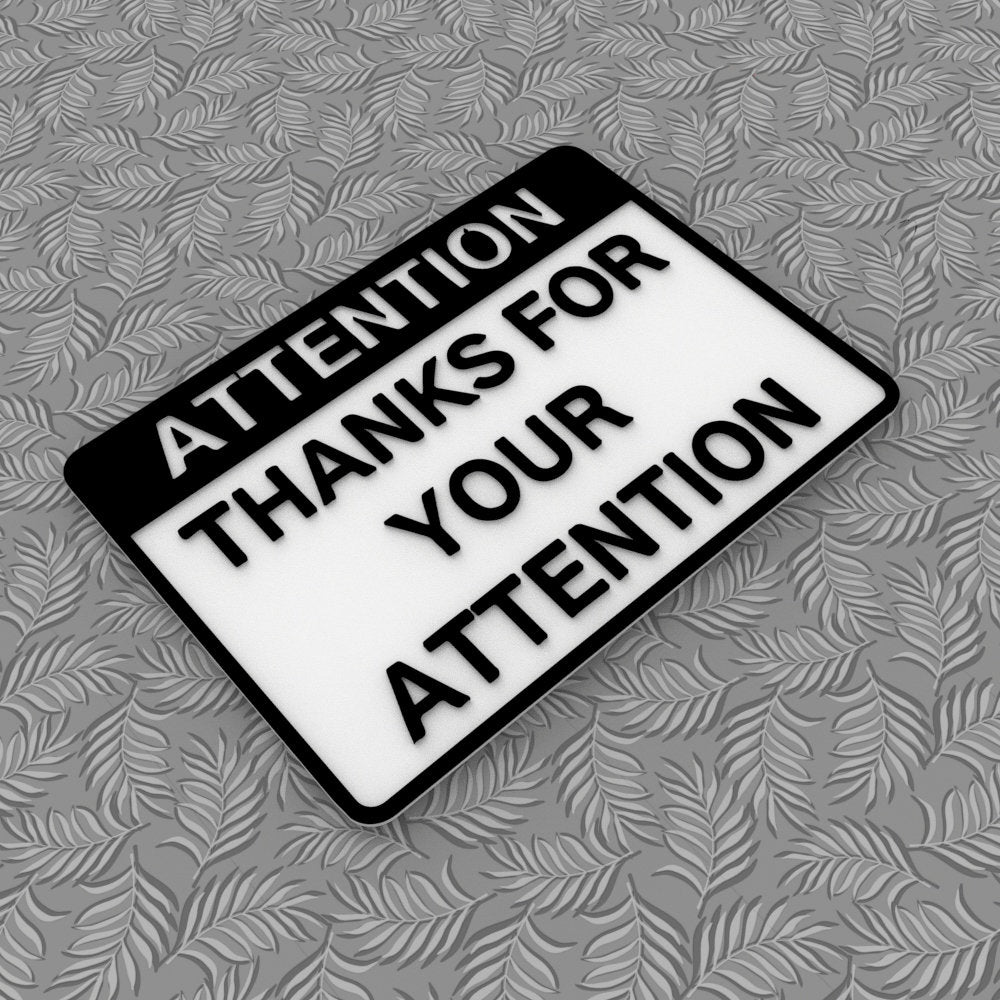 Funny Sign | Attention! Thanks for Your Attention