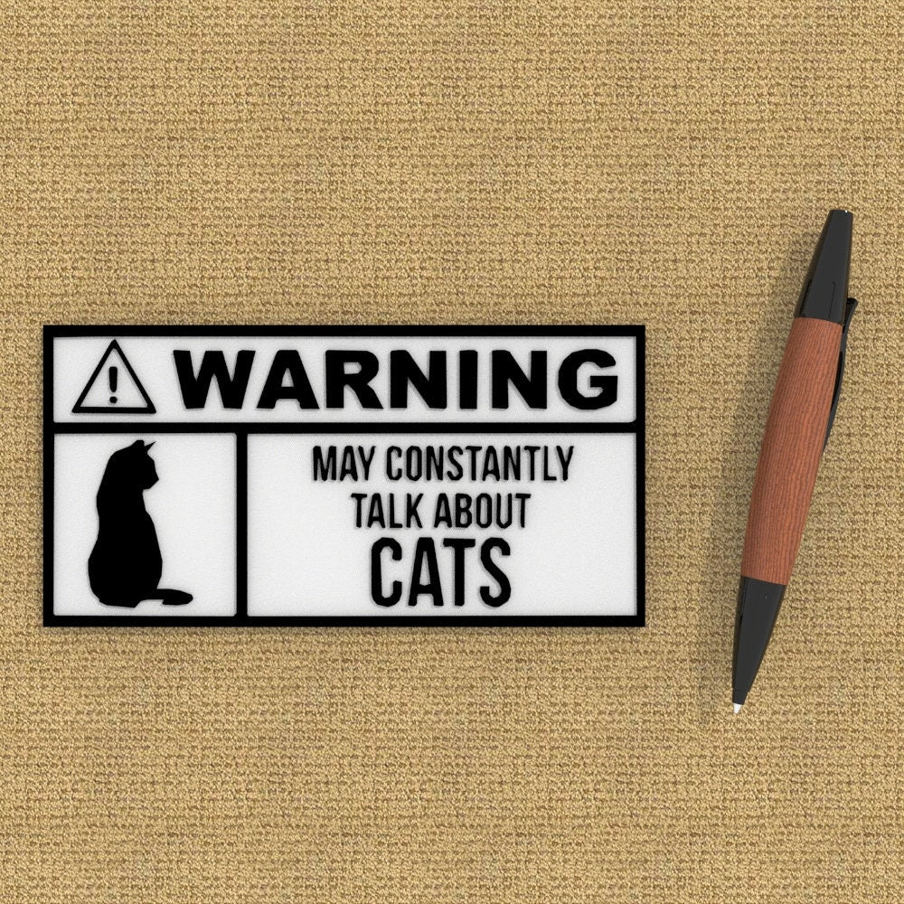 Funny Sign | Warning: May Constantly Talk about Cats
