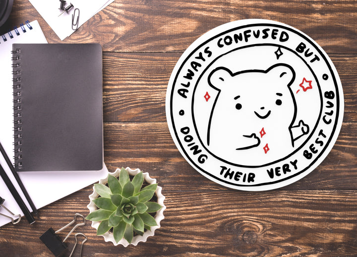 Always Confused But Doing Their Very Best Club | Funny Sign for Home or Office