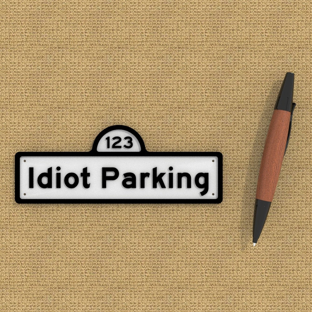 
  
  Funny Sign | Idiot Parking
  
