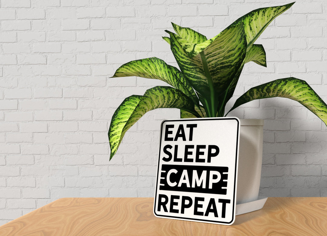 Eat Sleep Camp Repeat | Funny sign For Home or Office