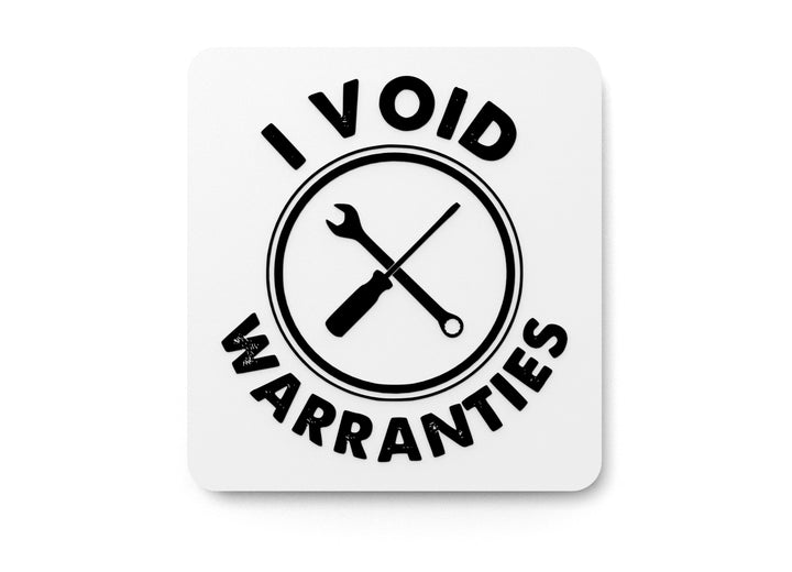 Void Warranties | Funny Sign for Workshop or Garage Decor
