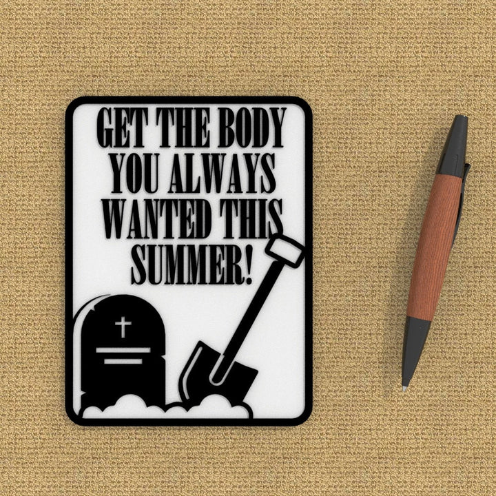 Funny Sign | Get The Body You Always Wanted This Summer