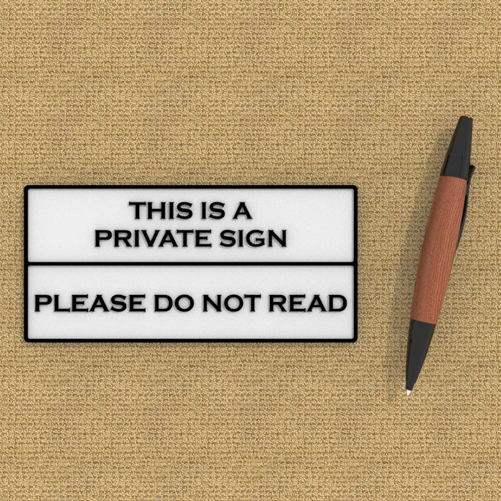 Funny Sign | This A Private Sign - Please Do Not Read