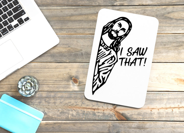 I Saw That | Funny Warning Sign for Bathroom, Office, or Kitchen Decor