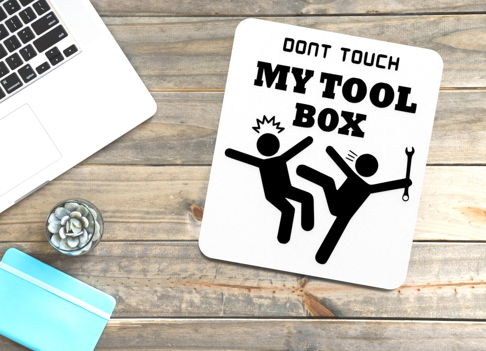 
  
  Don't Touch My Tool Box | Funny Sign for Home or Office
  
