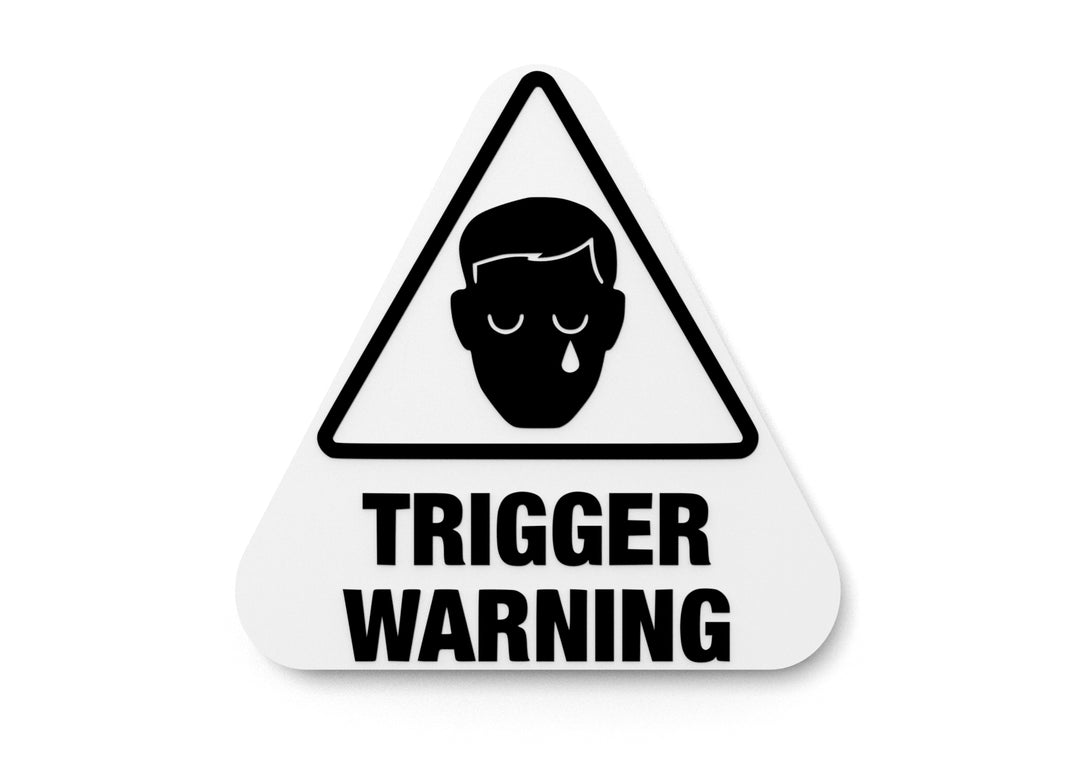 
  
  Trigger Warning | Funny Sign for Home or Office
  

