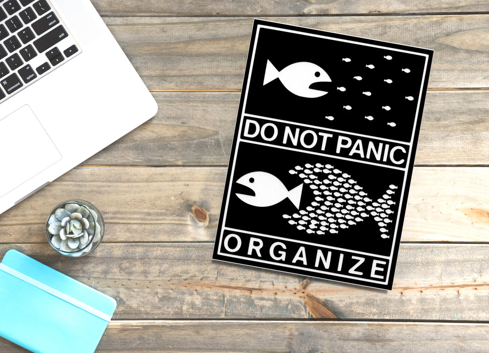 
  
  Do Not Panic Organize | Funny Sign for Home or Office
  
