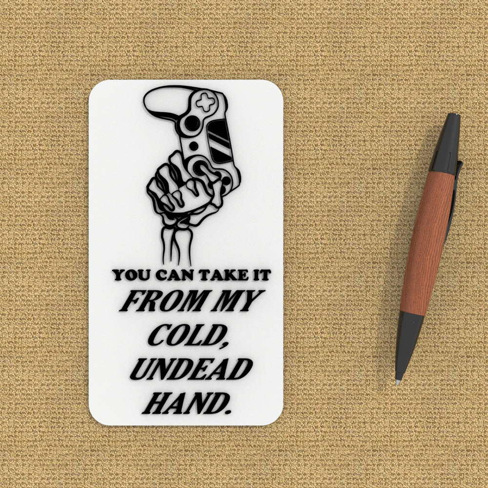 
  
  Funny Sign | From My Cold Undead Hand
  
