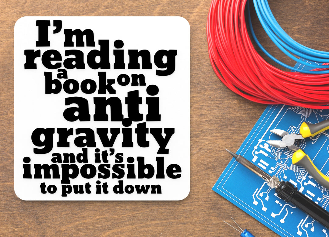 I'm Reading A Book On Antigravity | Funny sign For Home or Office