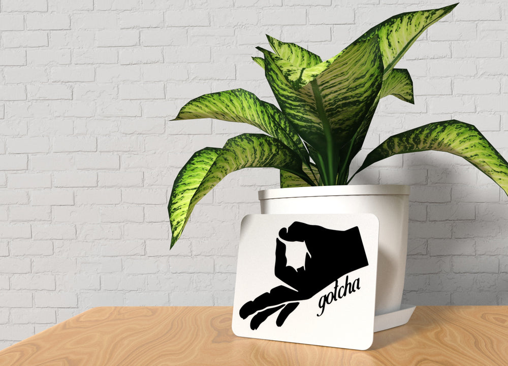 
  
  Gotcha | Funny Sign for Home, Office, or Game Room Decor
  
