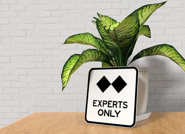 Experts Only | Funny Sign for Home or Office