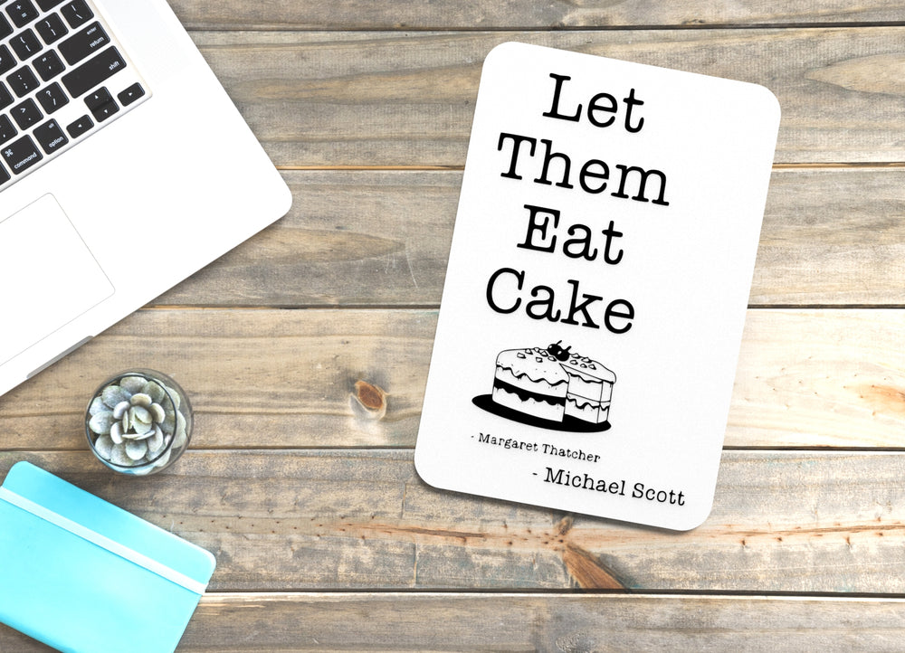 
  
  Let Them Eat Cake | Funny Sign for Home or Office
  
